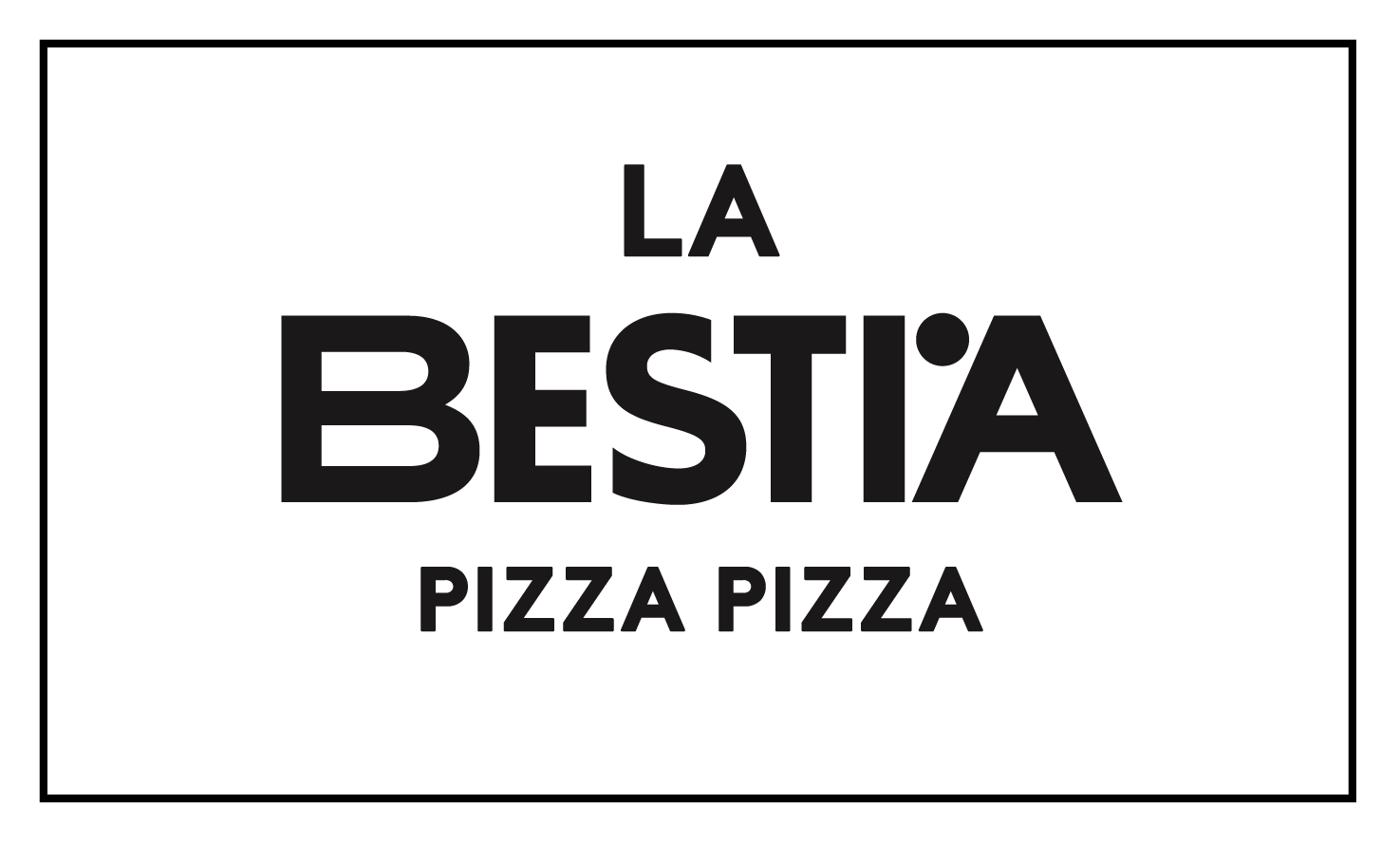 La Bestia – Pizza Pizza